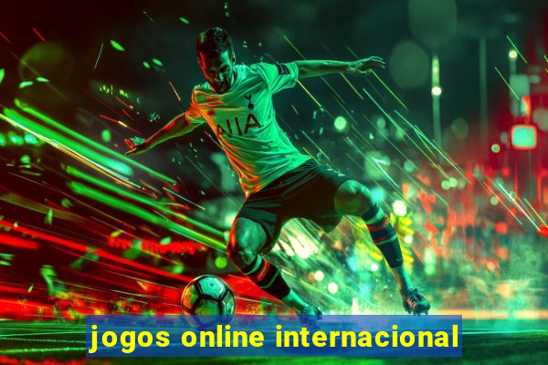 jogos online internacional